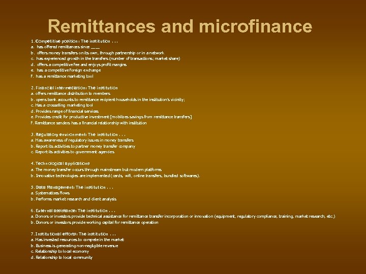 Remittances and microfinance 1. Competitive position: The institution. . . a. has offered remittances