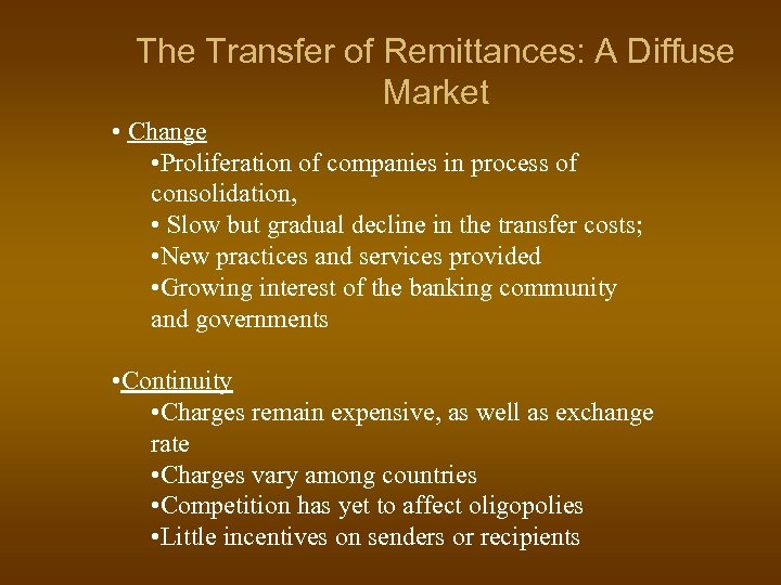 The Transfer of Remittances: A Diffuse Market • Change • Proliferation of companies in
