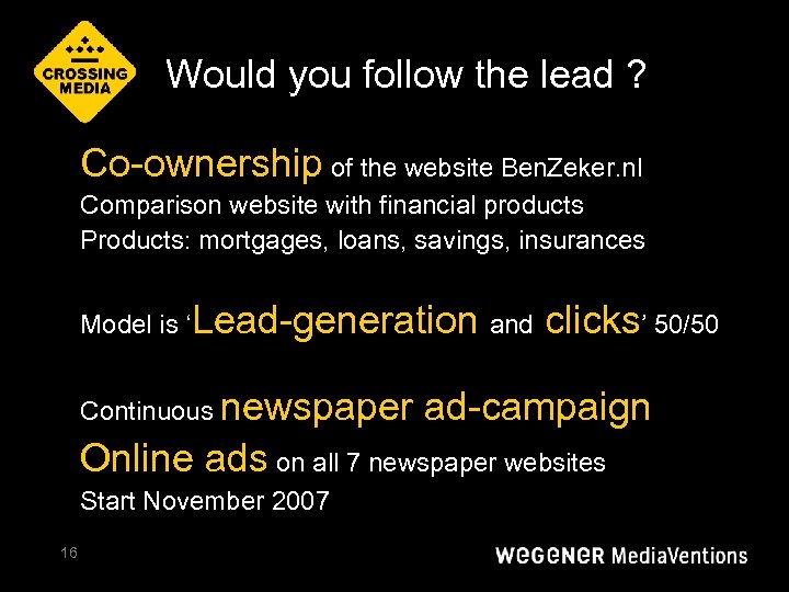 Would you follow the lead ? Co-ownership of the website Ben. Zeker. nl Comparison