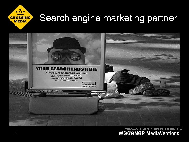 Search engine marketing partner 20 http: //www. flickr. com/photos/christianoneto/16409 57850/ 