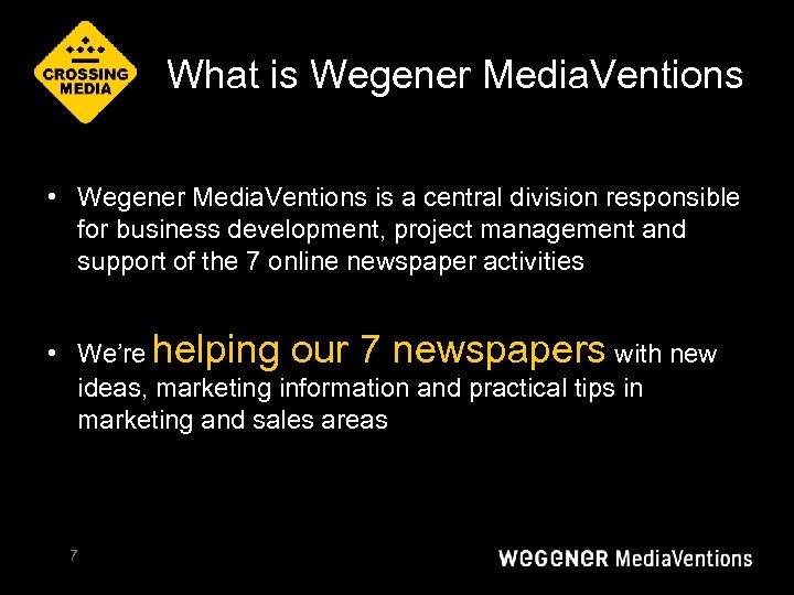 What is Wegener Media. Ventions • Wegener Media. Ventions is a central division responsible