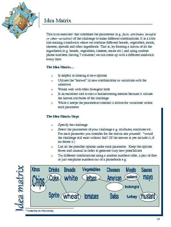 Idea Matrix This is an exercise 11 that combines the parameters (e. g. facts,