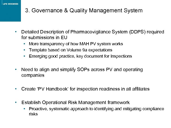 3. Governance & Quality Management System • Detailed Description of Pharmacovigilance System (DDPS) required