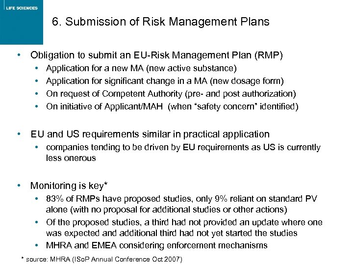 6. Submission of Risk Management Plans • Obligation to submit an EU-Risk Management Plan