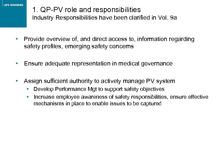 1. QP-PV role and responsibilities Industry Responsibilities have been clarified in Vol. 9 a