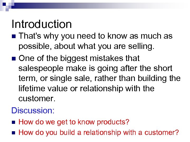 Introduction That's why you need to know as much as possible, about what you