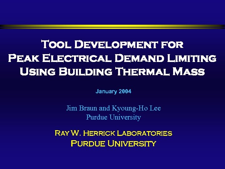 Tool Development for Peak Electrical Demand Limiting Using Building Thermal Mass January 2004 Jim