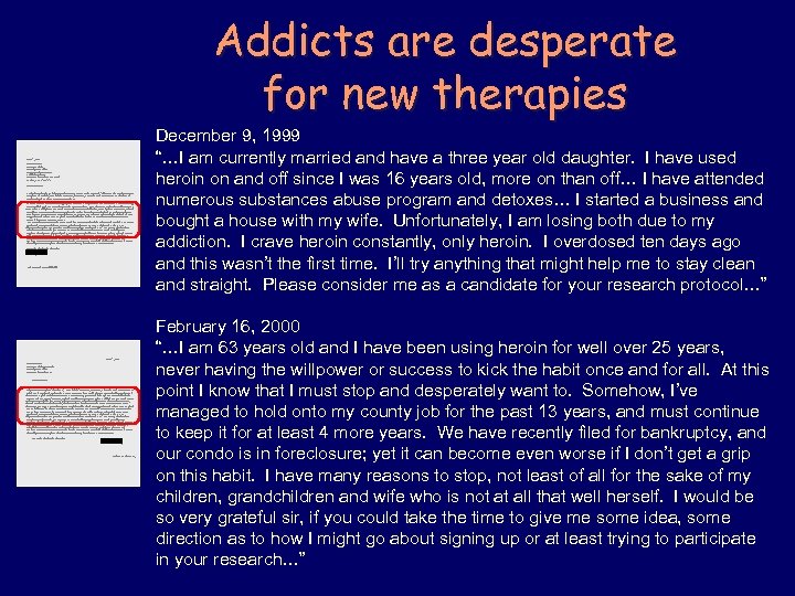 Addicts are desperate for new therapies July 10, 1996 Dr. M. A. Geyer Managing