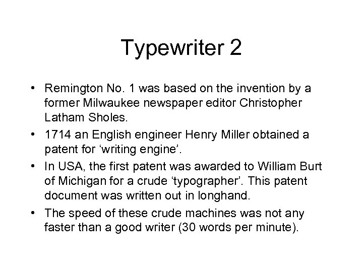 Typewriter 2 • Remington No. 1 was based on the invention by a former