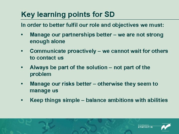 Key learning points for SD In order to better fulfil our role and objectives