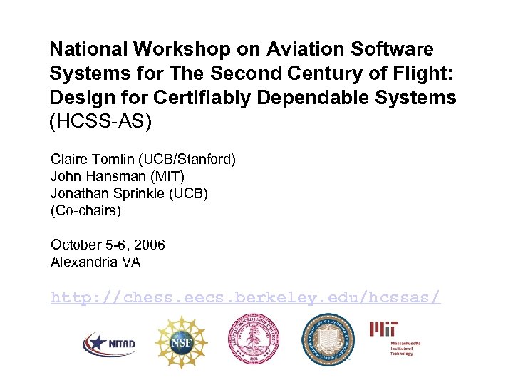 National Workshop on Aviation Software Systems for The Second Century of Flight: Design for