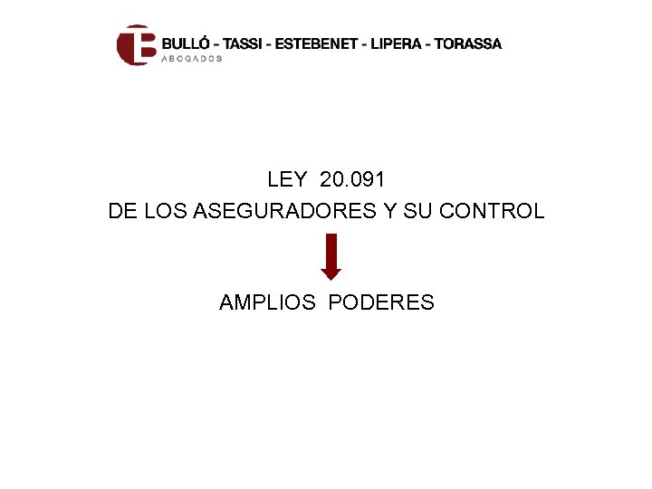 LEY 20. 091 DE LOS ASEGURADORES Y SU CONTROL AMPLIOS PODERES 