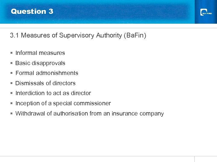 Question 3 3. 1 Measures of Supervisory Authority (Ba. Fin) § Informal measures §