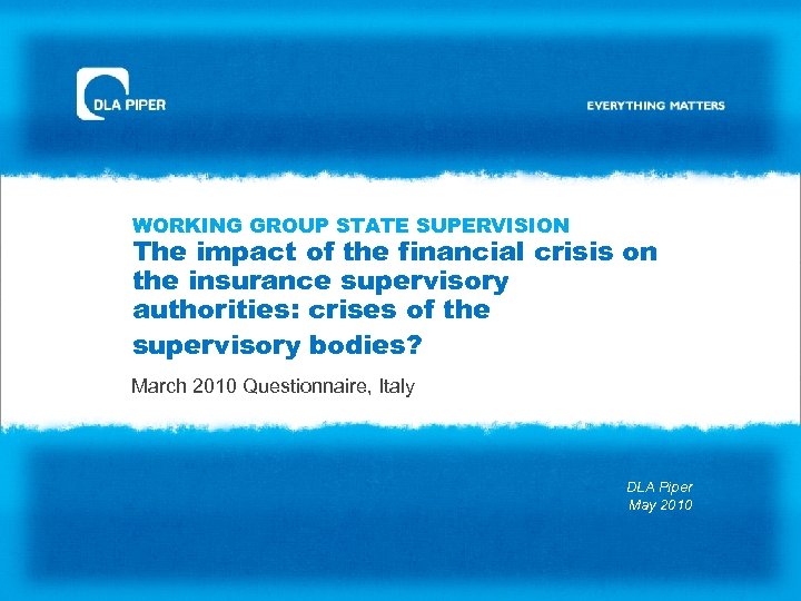 WORKING GROUP STATE SUPERVISION The impact of the financial crisis on the insurance supervisory