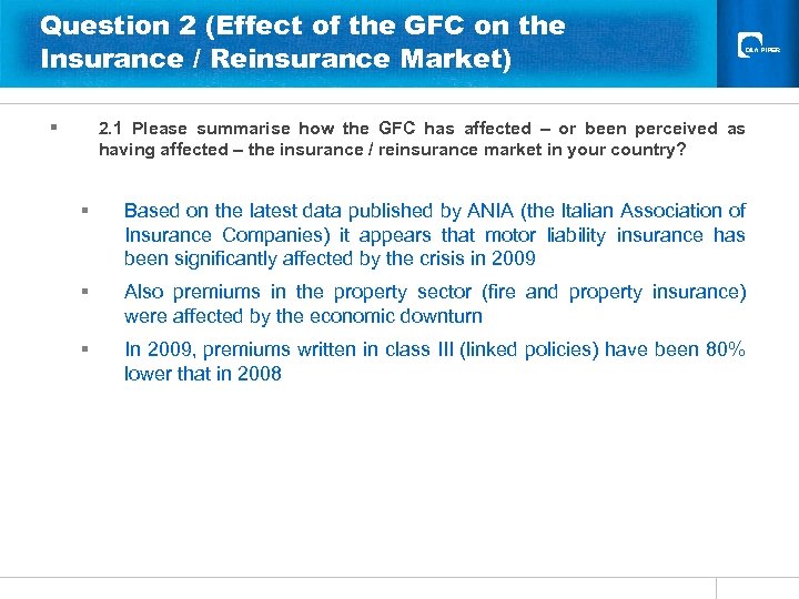 Question 2 (Effect of the GFC on the Insurance / Reinsurance Market) § 2.