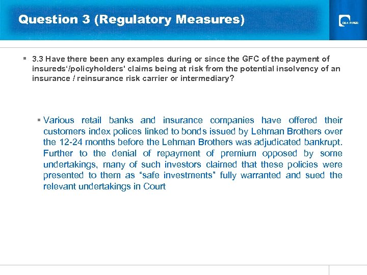 Question 3 (Regulatory Measures) § 3. 3 Have there been any examples during or