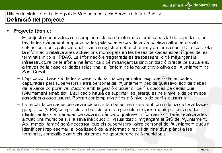Ulls de la ciutat. Gestió Integral de Manteniment dels Serveis a la Via Pública