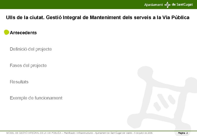 Ulls de la ciutat. Gestió Integral de Manteniment dels serveis a la Via Pública