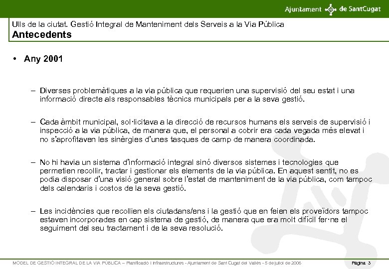 Ulls de la ciutat. Gestió Integral de Manteniment dels Serveis a la Via Pública