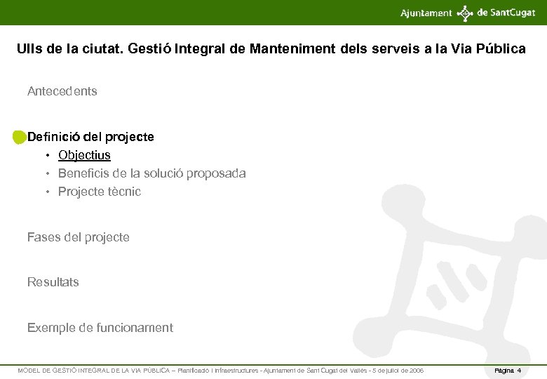 Ulls de la ciutat. Gestió Integral de Manteniment dels serveis a la Via Pública