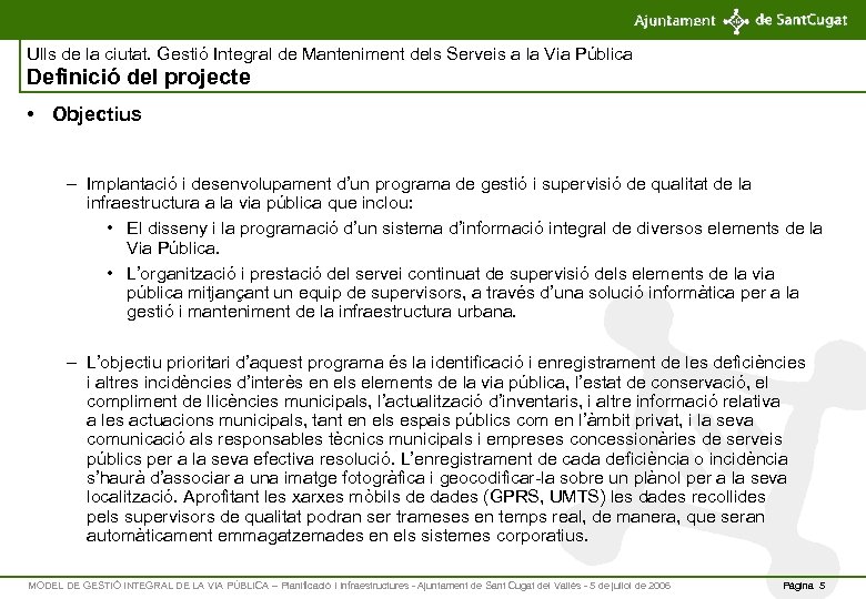 Ulls de la ciutat. Gestió Integral de Manteniment dels Serveis a la Via Pública