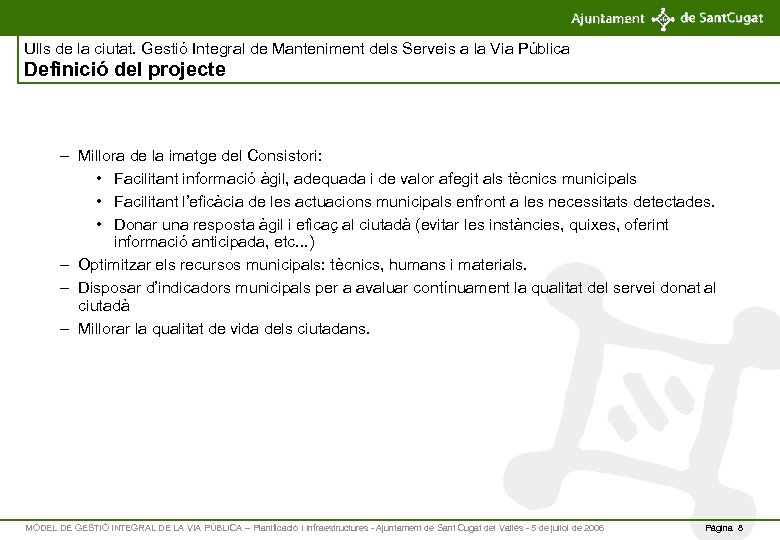 Ulls de la ciutat. Gestió Integral de Manteniment dels Serveis a la Via Pública