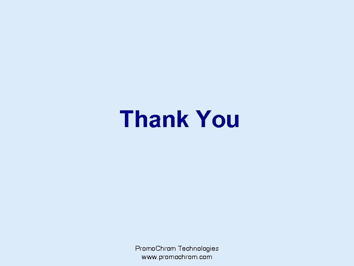 Thank You Promo. Chrom Technologies www. promochrom. com 
