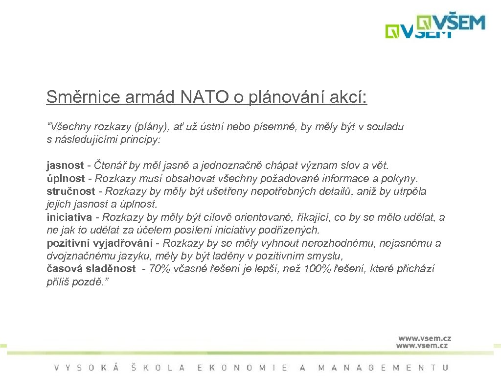 Směrnice armád NATO o plánování akcí: “Všechny rozkazy (plány), ať už ústní nebo písemné,