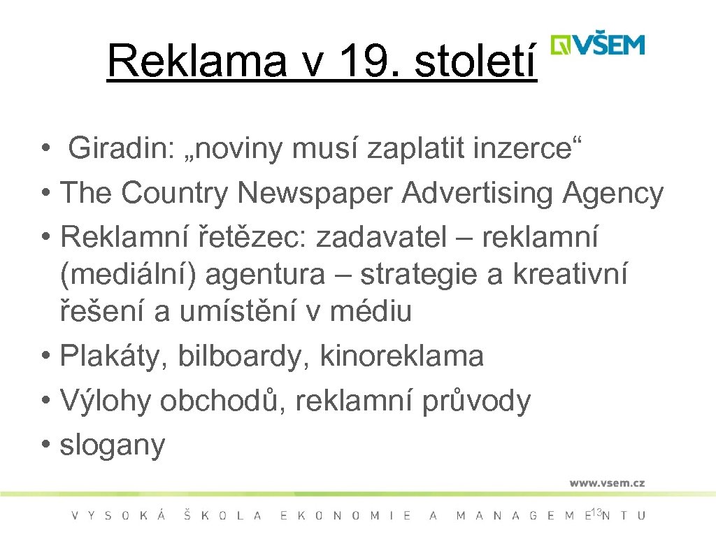 Reklama v 19. století • Giradin: „noviny musí zaplatit inzerce“ • The Country Newspaper