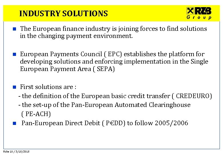 INDUSTRY SOLUTIONS n The European finance industry is joining forces to find solutions in