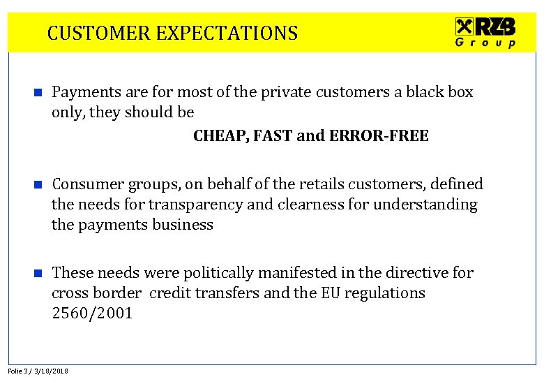 CUSTOMER EXPECTATIONS n Payments are for most of the private customers a black box