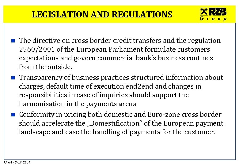 LEGISLATION AND REGULATIONS The directive on cross border credit transfers and the regulation 2560/2001