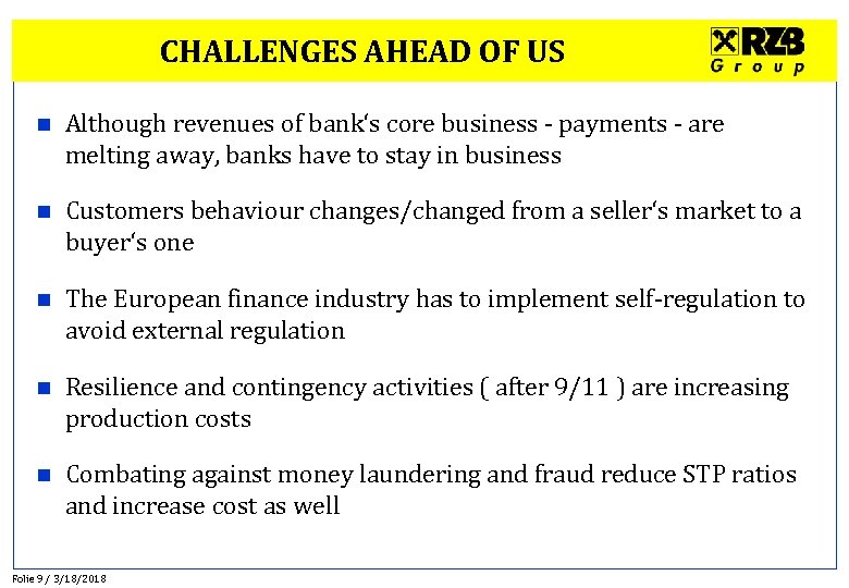 CHALLENGES AHEAD OF US n Although revenues of bank‘s core business - payments -