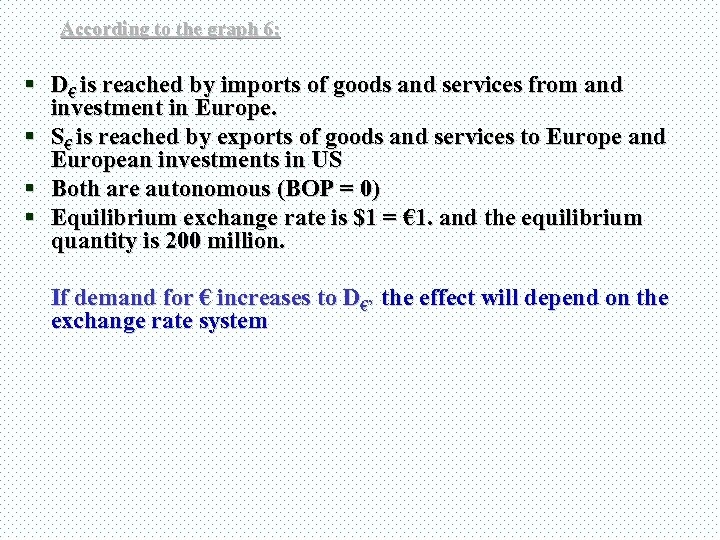 According to the graph 6: § D€ is reached by imports of goods and