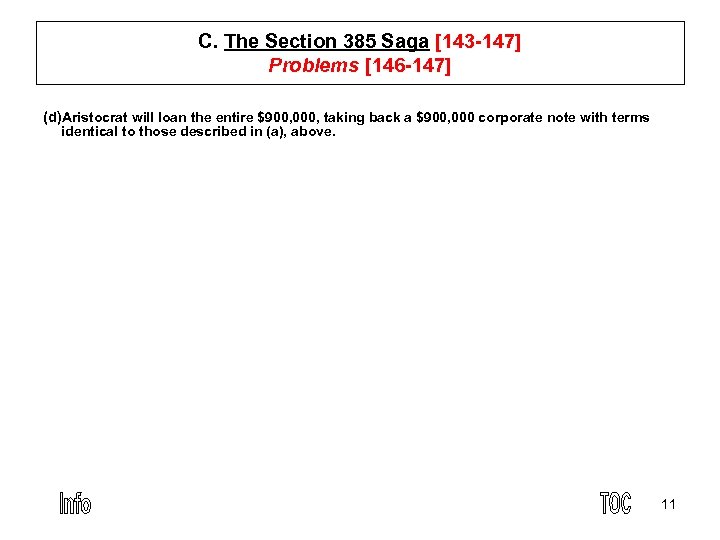 C. The Section 385 Saga [143 147] Problems [146 147] (d)Aristocrat will loan the