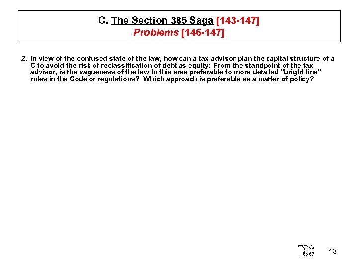 C. The Section 385 Saga [143 147] Problems [146 147] 2. In view of