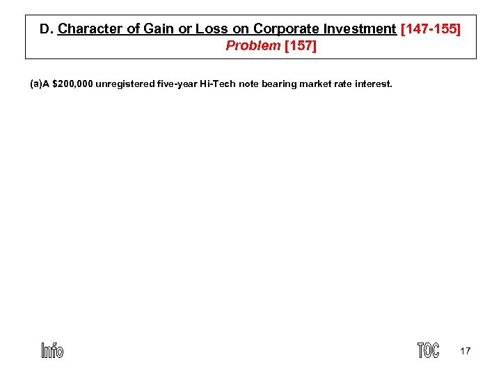 D. Character of Gain or Loss on Corporate Investment [147 155] Problem [157] (a)A