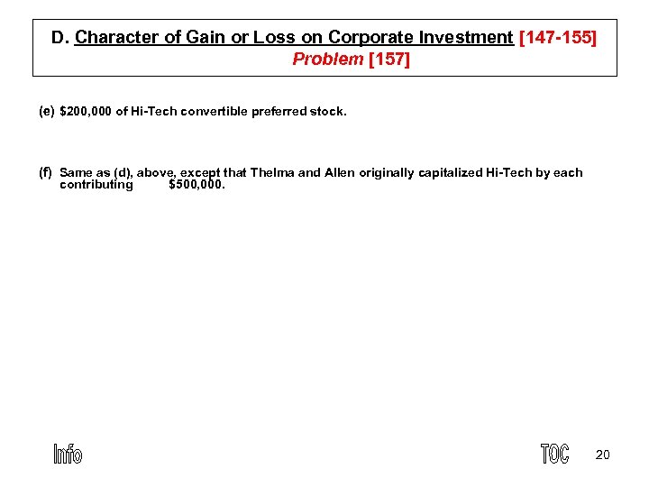D. Character of Gain or Loss on Corporate Investment [147 155] Problem [157] (e)