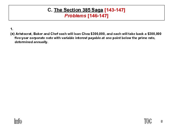 C. The Section 385 Saga [143 147] Problems [146 147] 1. (a) Aristocrat, Baker