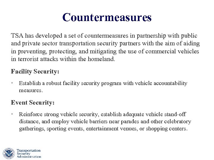Countermeasures TSA has developed a set of countermeasures in partnership with public and private