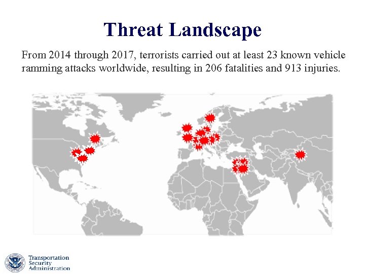 Threat Landscape From 2014 through 2017, terrorists carried out at least 23 known vehicle