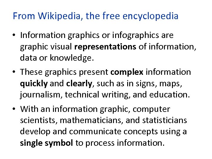 From Wikipedia, the free encyclopedia • Information graphics or infographics are graphic visual representations