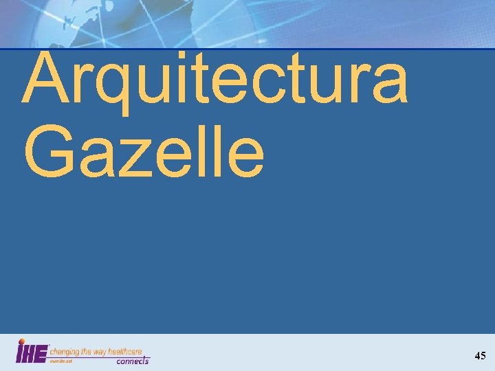 Arquitectura Gazelle 45 