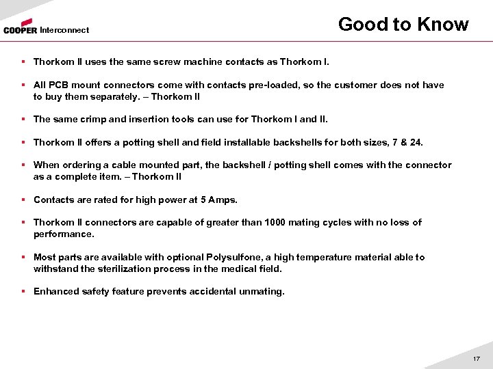 Interconnect Good to Know § Thorkom II uses the same screw machine contacts as