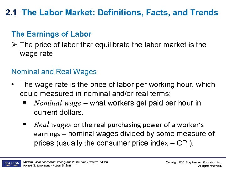 2. 1 The Labor Market: Definitions, Facts, and Trends The Earnings of Labor Ø