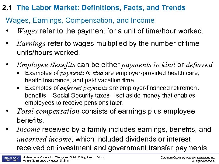 2. 1 The Labor Market: Definitions, Facts, and Trends Wages, Earnings, Compensation, and Income