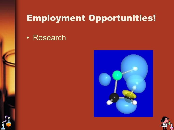 Employment Opportunities! • Research 
