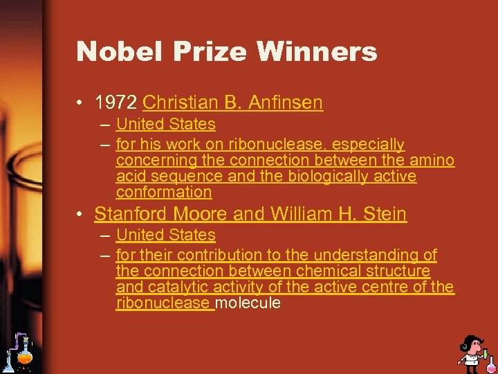 Nobel Prize Winners • 1972 Christian B. Anfinsen – United States – for his