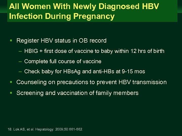 All Women With Newly Diagnosed HBV Infection During Pregnancy Management of Chronic Hepatitis B