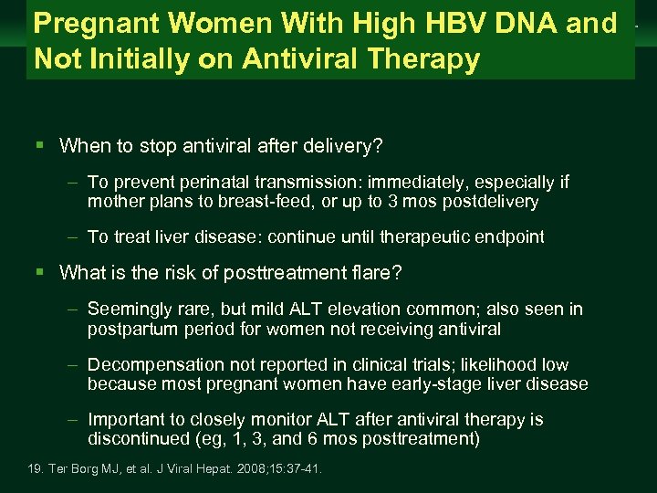 Pregnant Women With High HBV DNA and Not Initially on Antiviral Therapy Management of